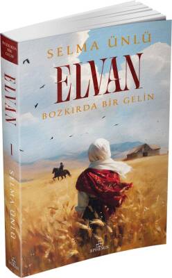 Elvan: Bozkırda Bir Gelin – Ciltsiz - 1