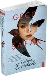 Gece ile Şafak – Ciltsiz - Fatma Erdek