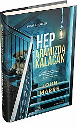 Hep Aramızda Kalacak - Ciltli - John Marrs
