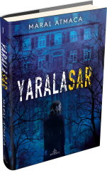 Yaralasar 1 (Ciltli) - Maral Atmaca